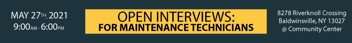 Open interviews for maintenance technicians on May 27, 2021 in Baldwinsville, NY.